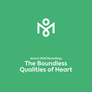 Alumni 2020 Recordings: The Boundless Qualities of Heart